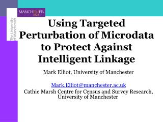 Using Targeted Perturbation of Microdata to Protect Against Intelligent Linkage