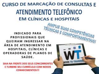 CURSO DE MARCAÇÃO DE CONSULTAS E ATENDIMENTO TELEFÔNICO EM CLÍNICAS E HOSPITAIS