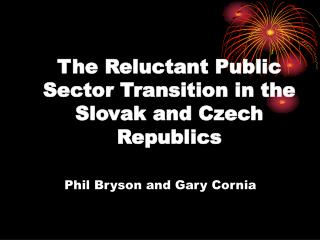 The Reluctant Public Sector Transition in the Slovak and Czech Republics