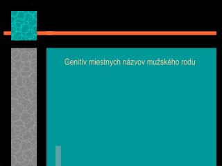 Genitív miestnych názvov mužského rodu