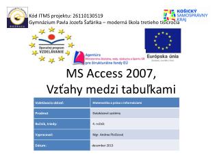 MS Access 2007, Vzťahy medzi tabuľkami