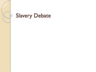 Slavery Debate