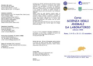 Corso SCIENZA DEGLI ANIMALI DA LABORATORIO edizione 2008 Roma, 3-4-5 e 10-11-12 novembre