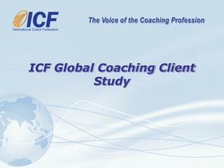ICF Global Coaching Client Study