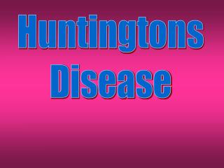 Huntingtons Disease