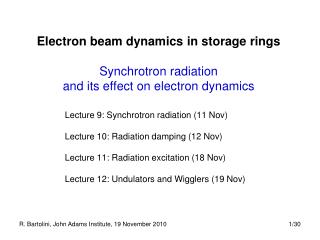 Electron beam dynamics in storage rings Synchrotron radiation and its effect on electron dynamics