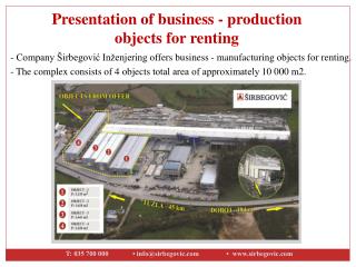 - Company Širbegović Inženjering offers business - manufacturing objects for renting.