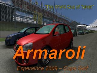 Armaroli Experience 2009 – Copa Golf