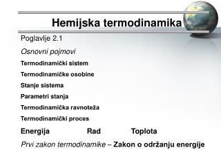 Hemijska termodinamika Poglavlje 2.1 Osnovni pojmovi Termodinamički sistem