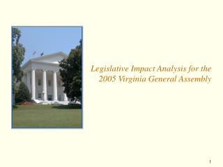Legislative Impact Analysis for the 2005 Virginia General Assembly