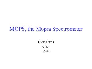 MOPS, the Mopra Spectrometer