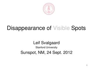 Disappearance of Visible Spots