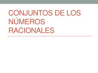 Conjuntos de los Números Racionales