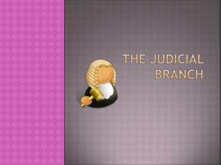 The Judicial Branch