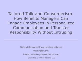 National Consumer Driven Healthcare Summit Washington, D.C. Ronna Lichtenberg-September 26, 2007