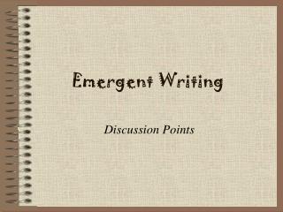 Emergent Writing