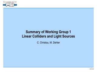 Summary of Working Group 1 Linear Colliders and Light Sources