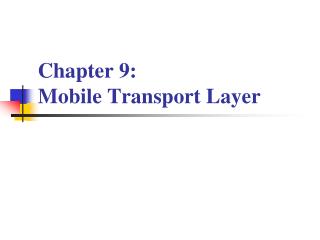 Chapter 9: Mobile Transport Layer