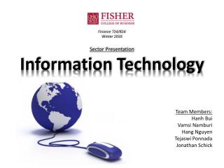 Finance 724/824 Winter 2010 Sector Presentation Information Technology
