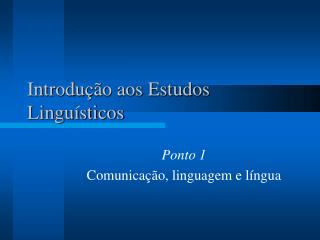 Introdução aos Estudos Linguísticos