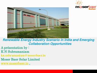 Renewable Energy Industry Scenario in India and Emerging Collaboration Opportunities