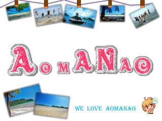 We Love Aomanao
