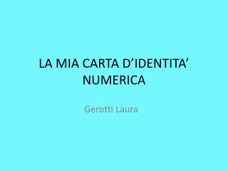 LA MIA CARTA D’IDENTITA’ NUMERICA