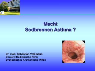 Macht Sodbrennen Asthma ?