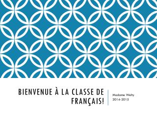 Bienvenue à la classe de français!