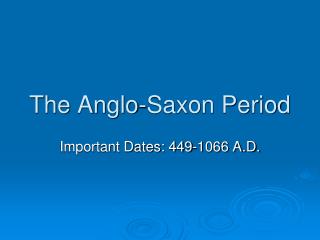 The Anglo-Saxon Period