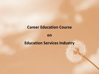 Career Education Course on Education Services Industry