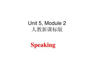 Unit 5, Module 2 人教新课标版