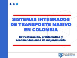 SISTEMAS INTEGRADOS DE TRANSPORTE MASIVO EN COLOMBIA