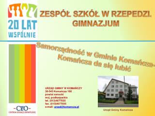 URZĄD GMINY W KOMAŃCZY  38-543 Komańcza 166  powiat sanocki  woj. podkarpackie 