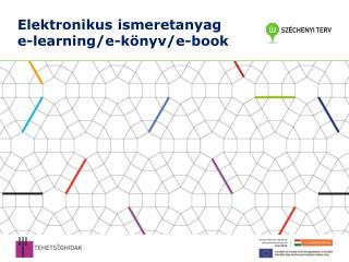 Elektronikus ismeretanyag e-learning /e-könyv/e-book