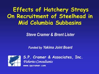 S.P. Cramer &amp; Associates, Inc. Fisheries Consultants spcramer