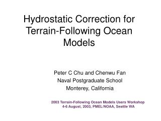 Hydrostatic Correction for Terrain-Following Ocean Models