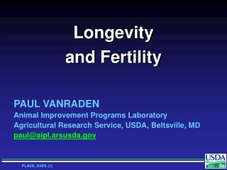 Longevity and Fertility