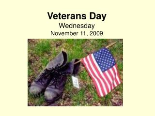 Veterans Day Wednesday November 11, 2009