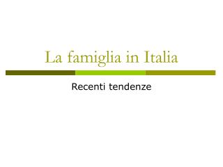 La famiglia in Italia