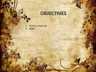 OBJECTIVES