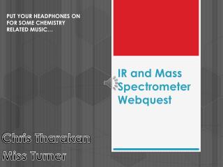 IR and Mass Spectrometer Webquest