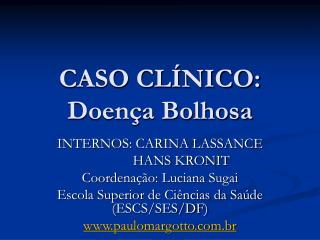 CASO CLÍNICO: Doença Bolhosa