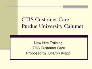 CTIS Customer Care Purdue University Calumet