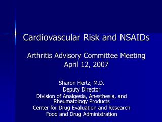 Cardiovascular Risk and NSAIDs Arthritis Advisory Committee Meeting April 12, 2007