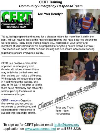 CERT Training Community Emergency Response Team Are You Ready? 