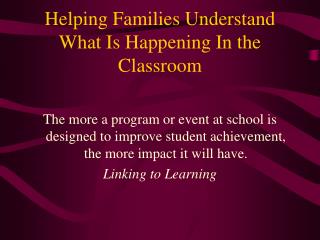 Helping Families Understand What Is Happening In the Classroom