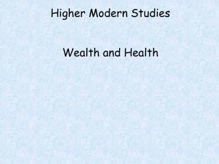 Higher Modern Studies Wealth and Health