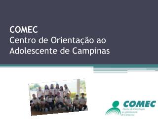 COMEC Centro de Orientação ao Adolescente de Campinas