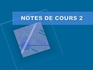 NOTES DE COURS 2